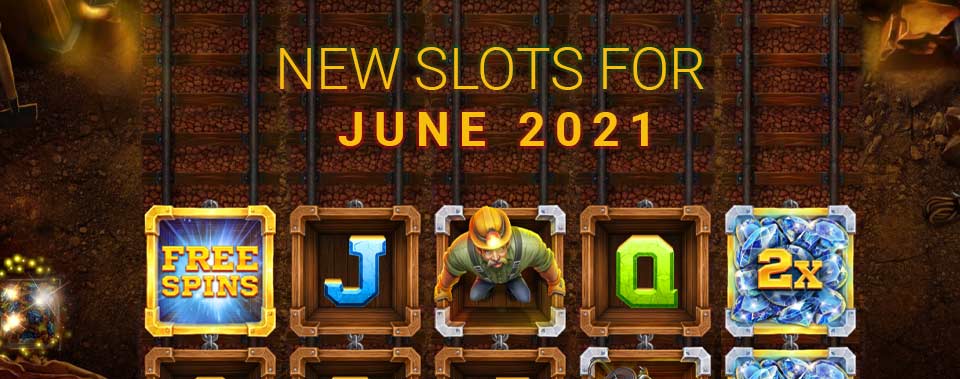 New Slots for June 2021